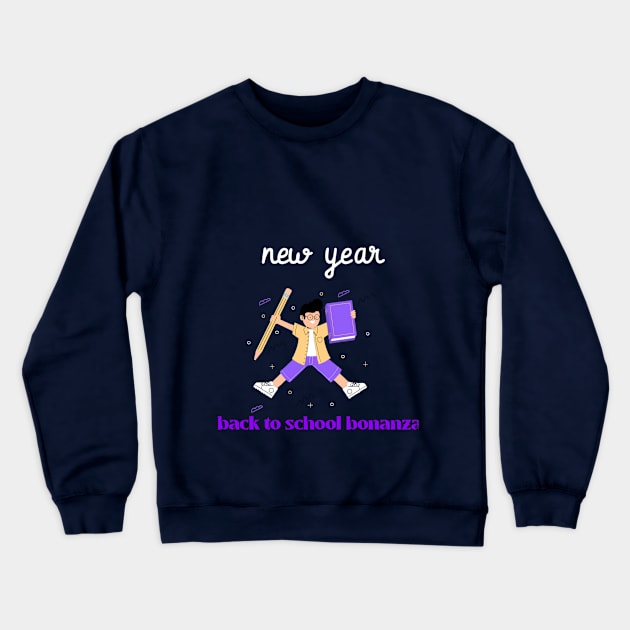 New year, back to school bonanza Crewneck Sweatshirt by Zipora